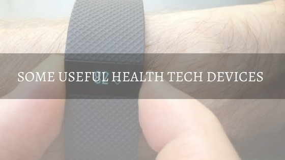 Some Useful Health Tech Devices